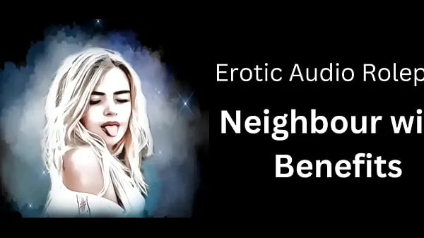 新Erotic Audio Roleplay: Neighbour with Benefits酷的剪辑